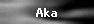 Aka