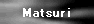 Matsuri