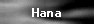Hana